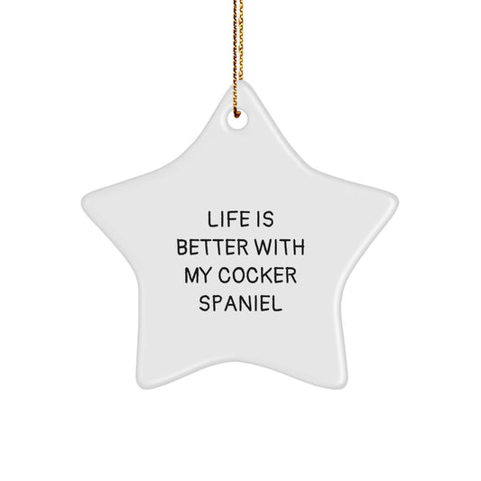 Cocker Spaniel Dog Lovers' Christmas Unique Gift Idea - Life Is Better With My Star Ornament Gifts from Family - Image 1