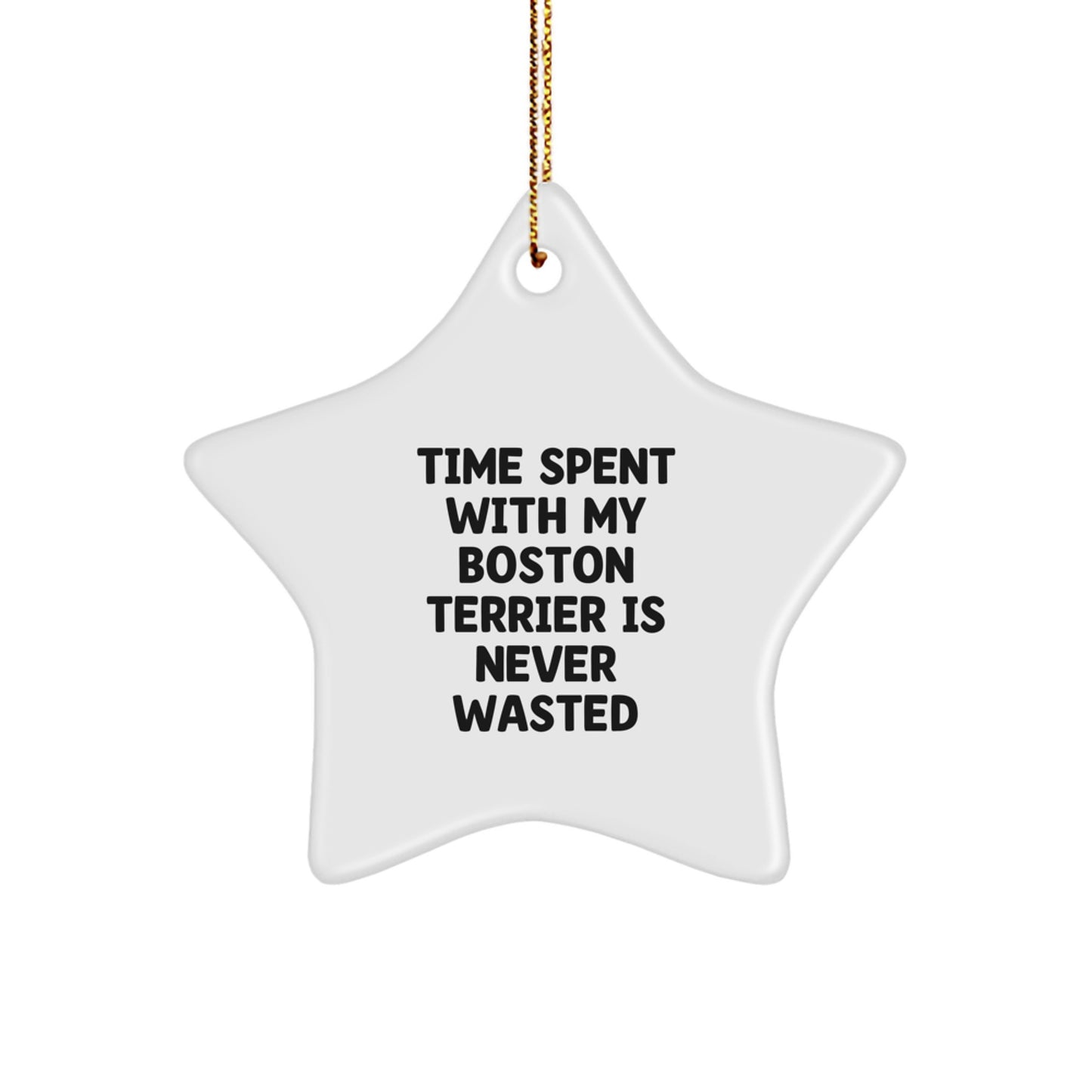 Boston Terrier Dog Star Ornament Gifts from Family 'Time Spent Is Never Wasted' Christmas Decorations - Image 1