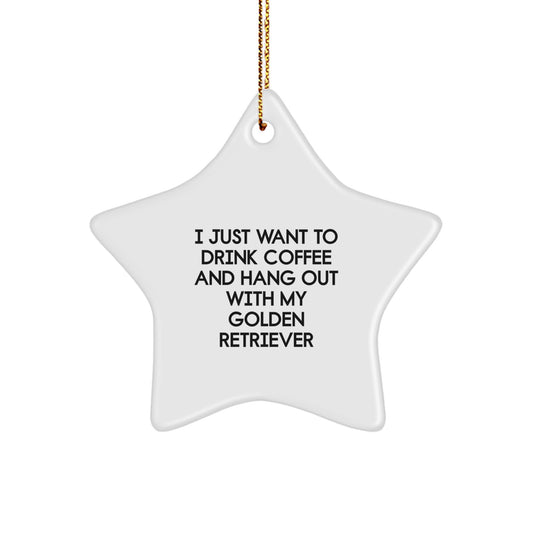 Golden Retriever Dog Gifts from Friends and Family - I Just Want To Drink Coffee And Hang Out With My Golden Retriever Star Ornament for Christmas - Image 1