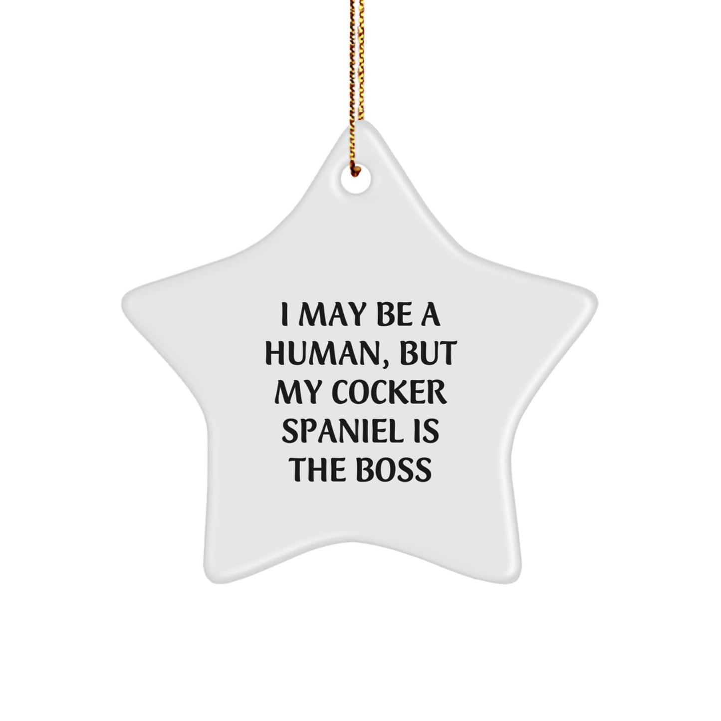 Cocker Spaniel Dog Star Ornament Gifts from Men to Cocker Spaniel Dog, Funny Quote for Christmas Unique Gifts - Image 1