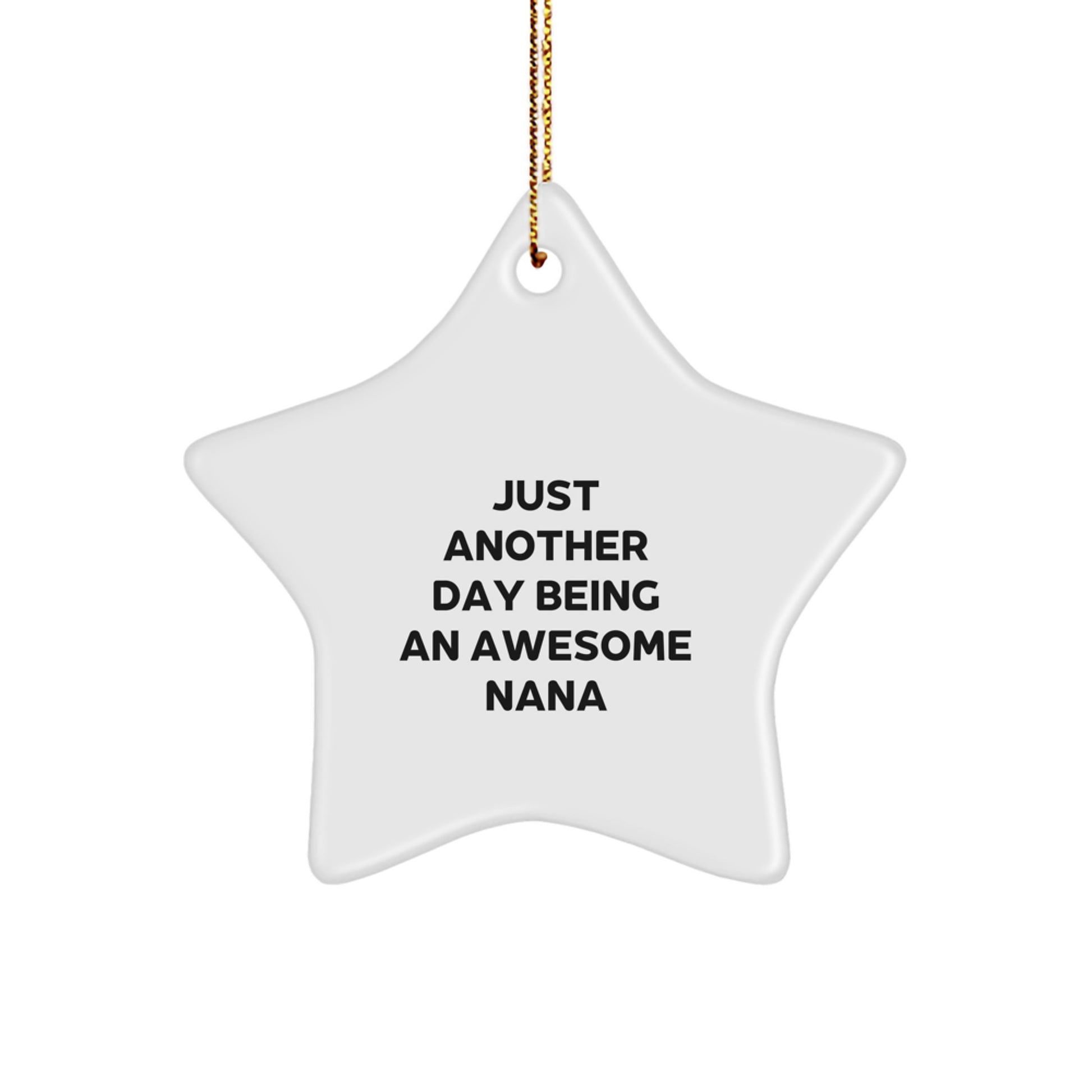 Funny Nana Gifts from Family - Just Another Day Being An Awesome Nana Star Ornament for Christmas - Image 1