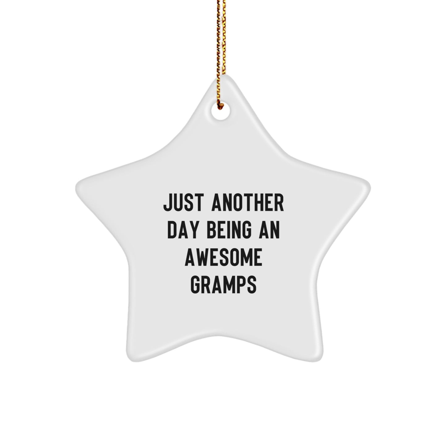Funny Gramps Gifts - Just Another Day Being An Awesome Gramps Star Ornament, White, 3.25'' Tall, Perfect for Men, Women, and Family - Image 1