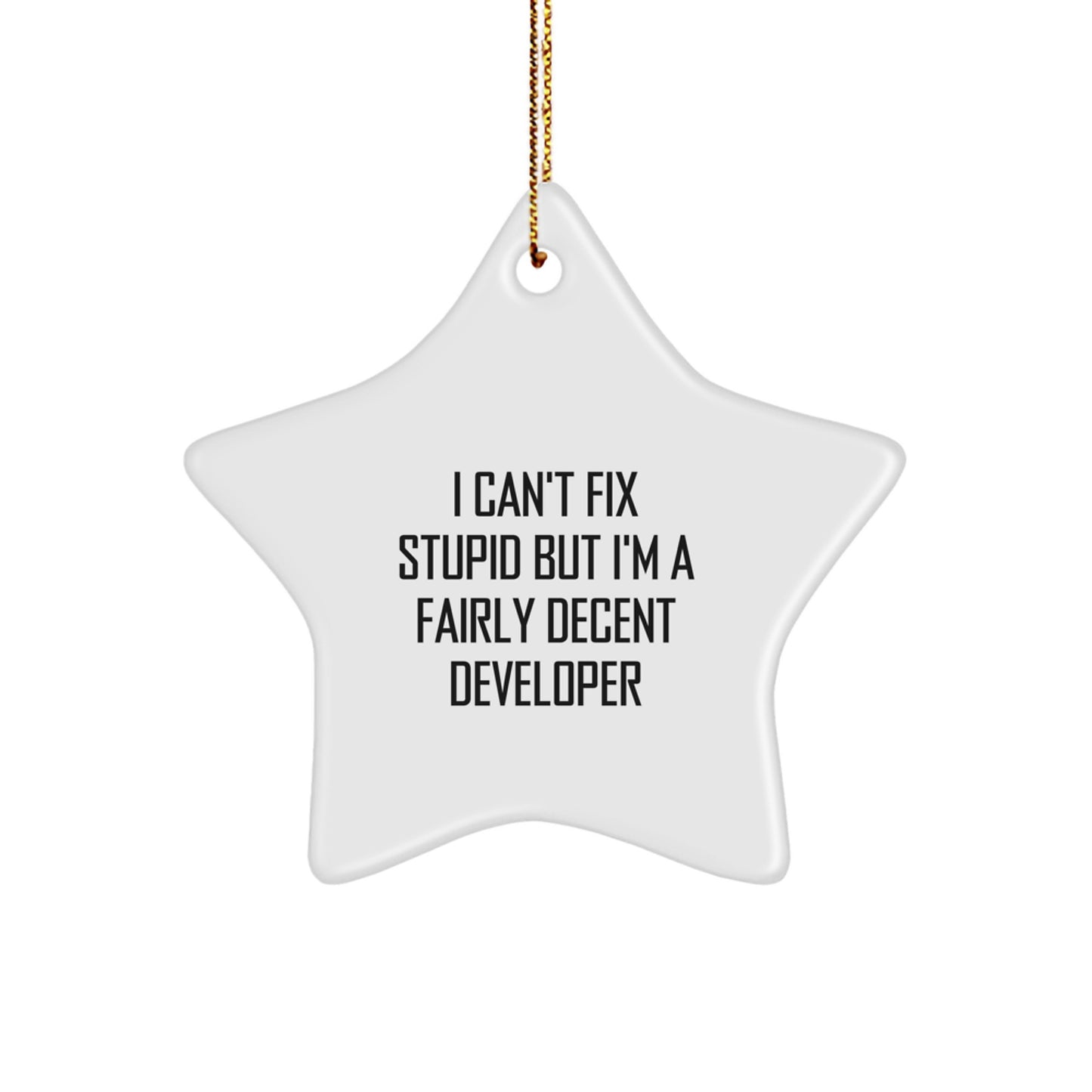 Funny Developer Star Ornament, Gifts from Friends for Developer, Christmas Unique Gifts, Developer Star Decorations, I 'm A Fairly Decent Developer - Image 1