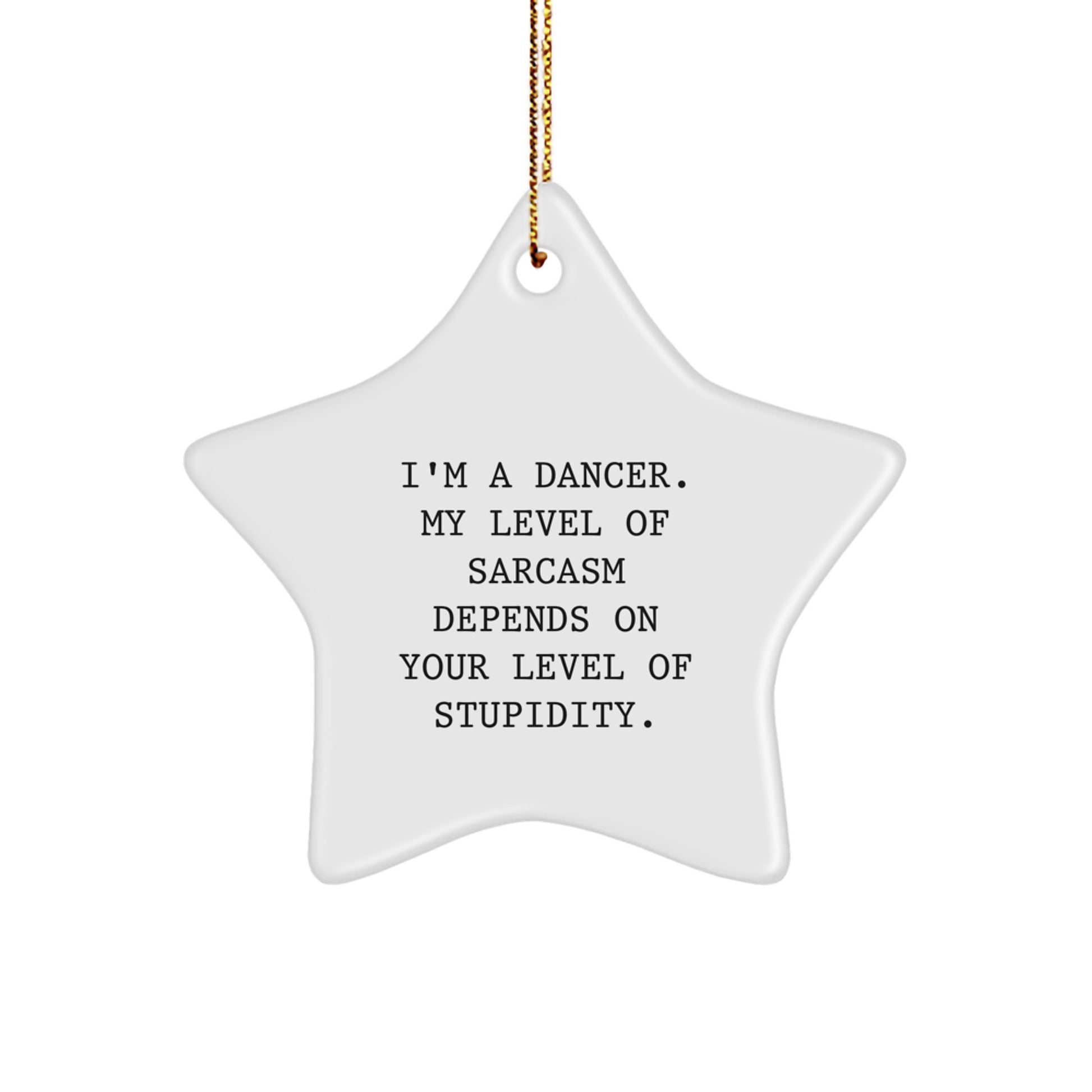 Funny Dancer Star Ornament Gifts from Friends for Dancer, Sassy Christmas Unique Gifts, Dancer Star Decoration - Image 1