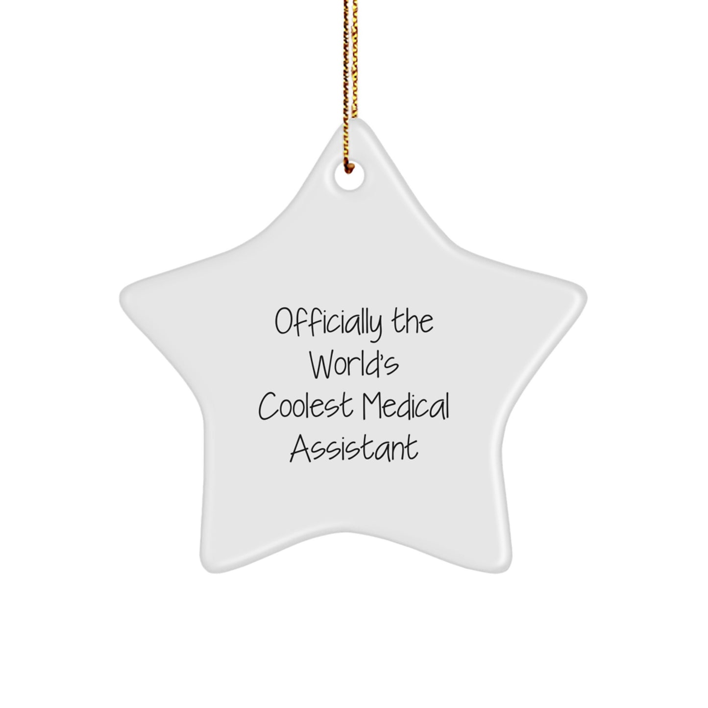 Funny Medical Assistant Gifts for Men Women Friends Family, Officially The World's Coolest Medical Assistant Star Ornament, Christmas Unique Gifts from Family Friends - Image 1