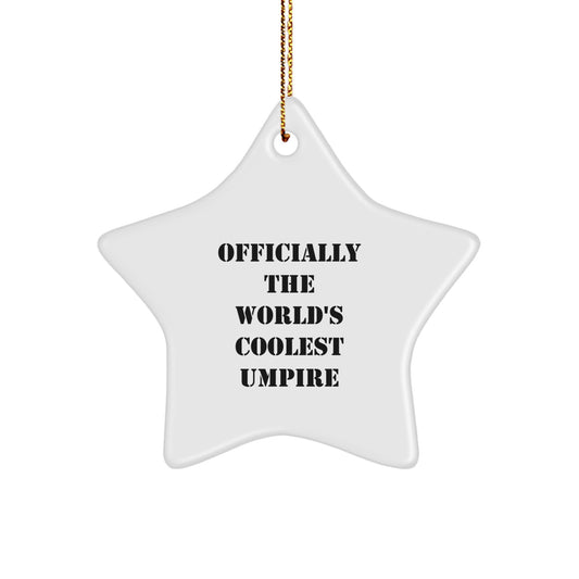 Funny Umpire Star Ornament, Gifts from Men, Women, or Coworkers to Umpire, Christmas Unique Gifts, Officially The World's Coolest Umpire - Image 1