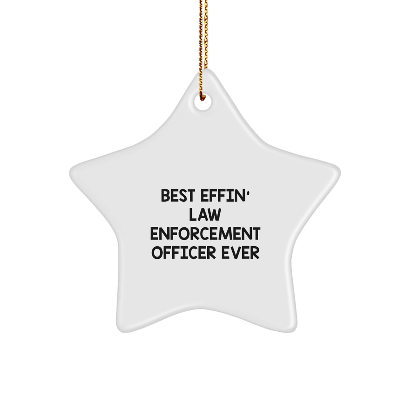 Funny Law Enforcement Officer Gifts from Friends Christmas Star Ornament Best Effin' Officer Ever - Image 1