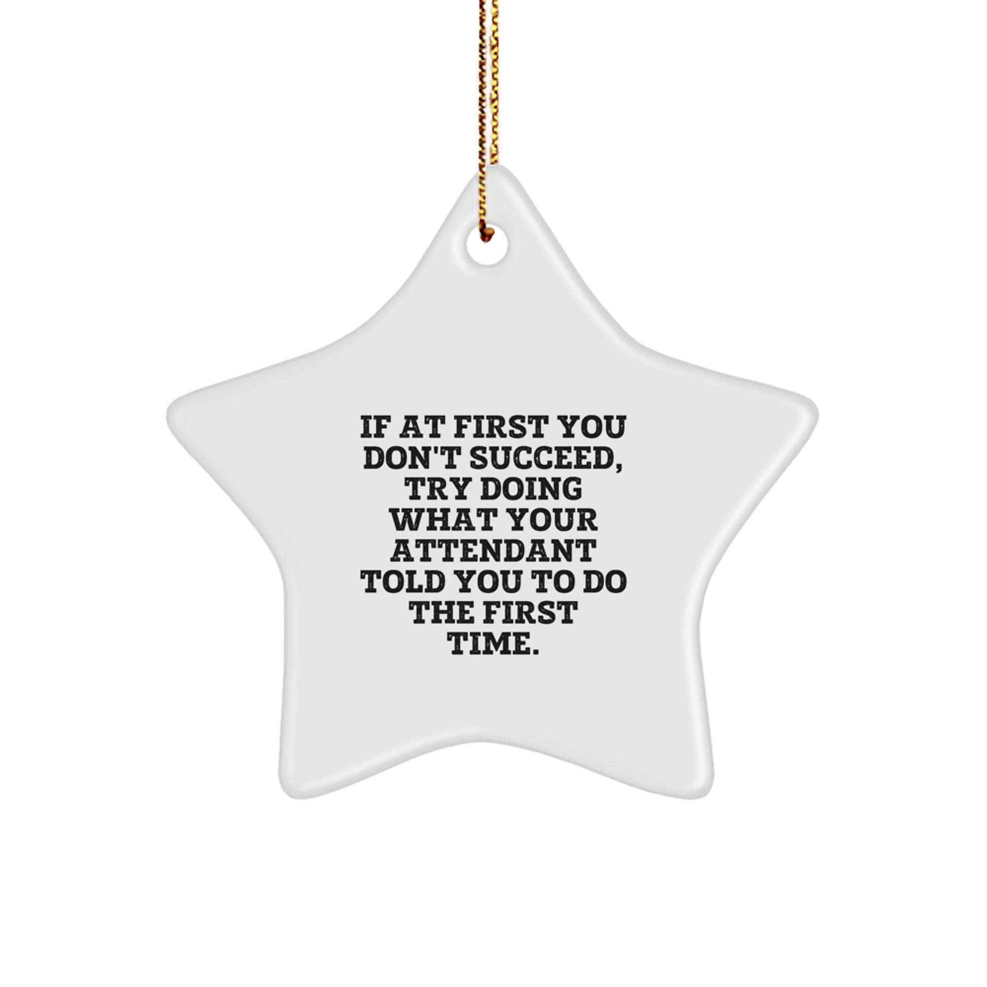 Funny Attendant Star Ornament Gifts from Friends, Christmas Unique Attendant Gifts for Attendant, Funny Star Ornament Quote Attendant - Image 1