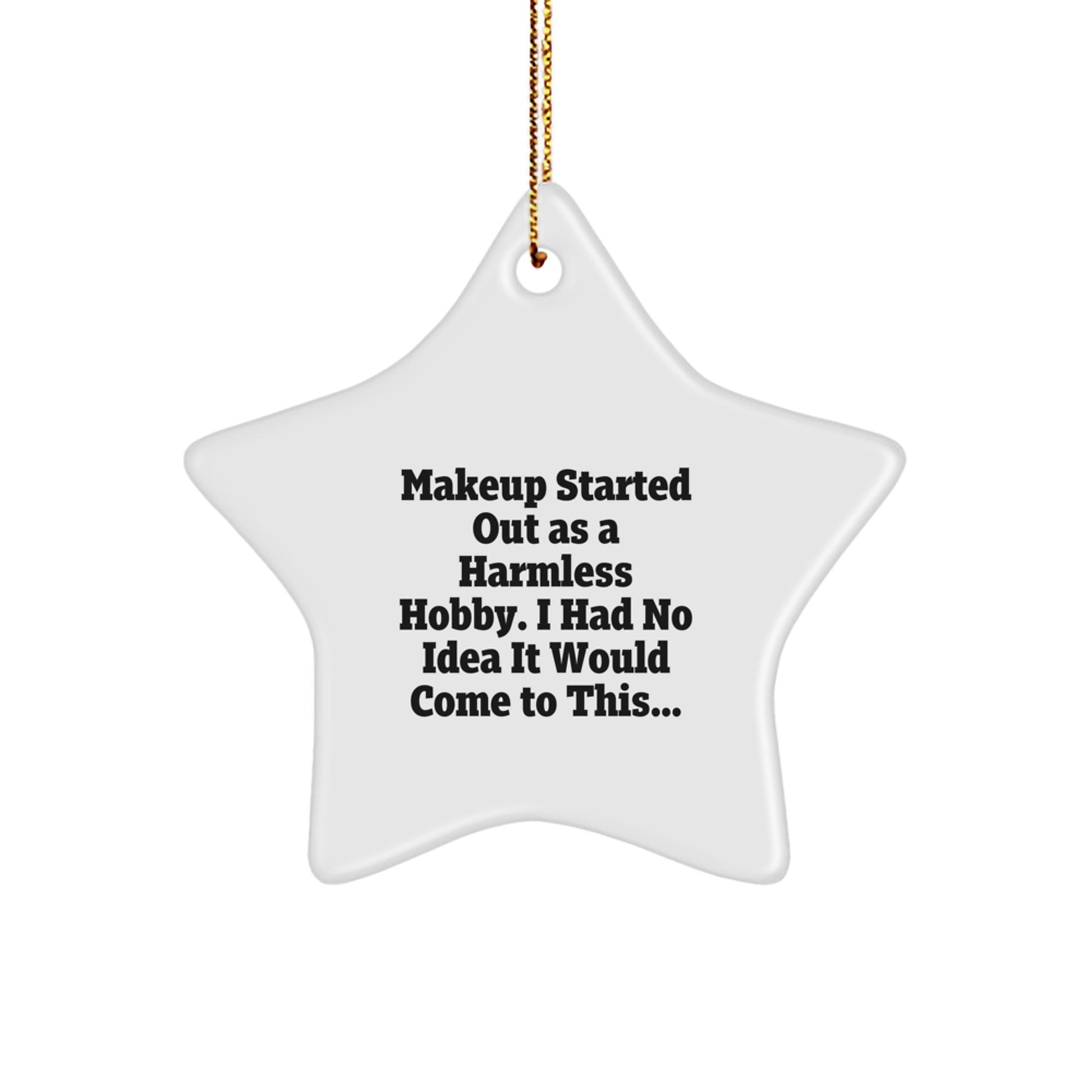 Funny Makeup Star Ornament, Gifts from Women to Makeup Lovers, Perfect for Christmas Unique Gifts for Makeup Enthusiasts, Cute Star Ornament Decoration - Image 1