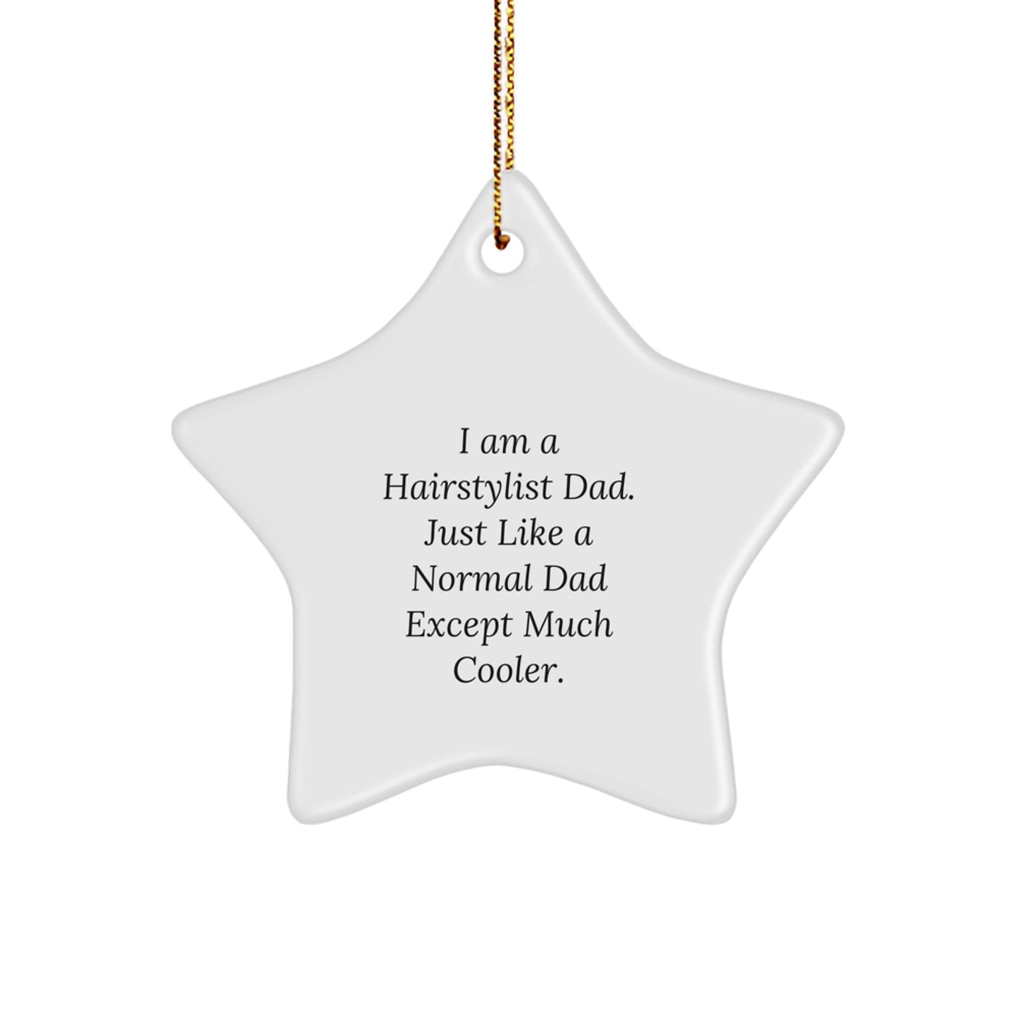 Fun Funny Hairstylist Gifts from Dad - Star Ornament, Unique Christmas Decorations for Hairstylist Men, Women, Friends, Coworkers, Family - Image 1