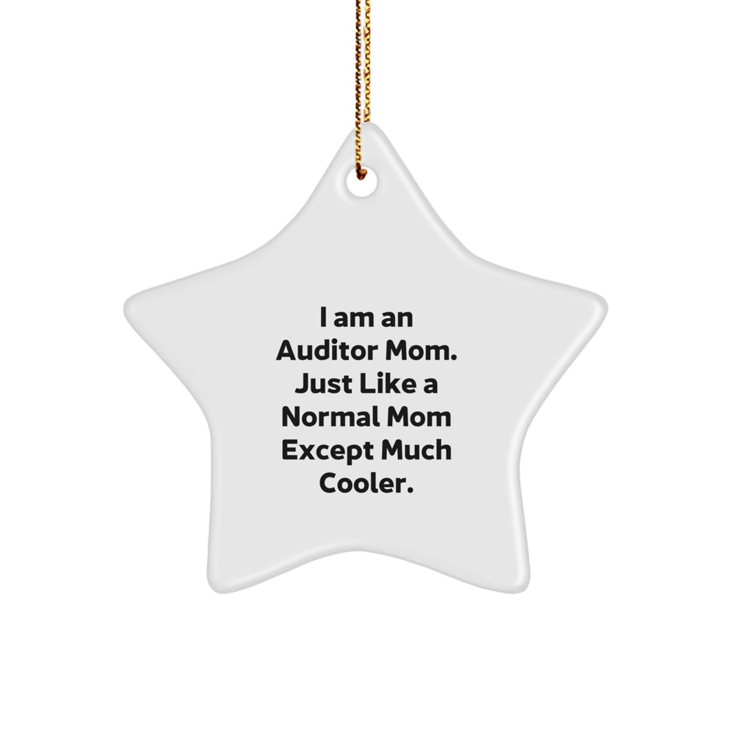 Auditor Mom Star Ornament, Funny Christmas Unique Gifts for Auditor by Friends, Perfect Unique Gift Idea for Auditor Women, Men, Coworkers, Family - Image 1