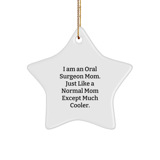 Oral Surgeon Gifts from Mom's Desk - Star Ornament, Cute, Christmas Unique Gifts for Oral Surgeon Mom, Funny Star Decoration - Image 1