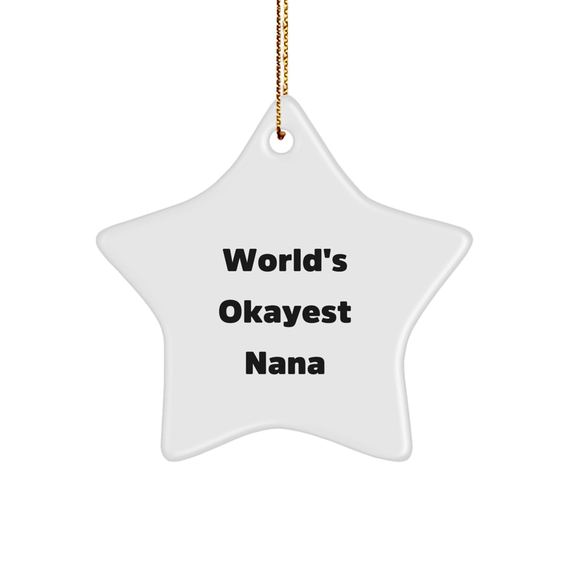 Funny Nana Gifts from Men to World's Okayest Nana Star Ornament for Christmas Unique Gifts - Image 1