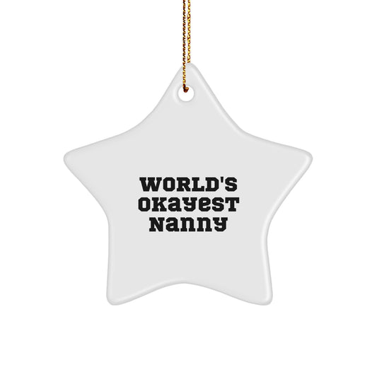 Funny Nanny Star Ornament Gifts for Nanny from Friends, Christmas Unique Gifts, World's Okayest Nanny - Image 1