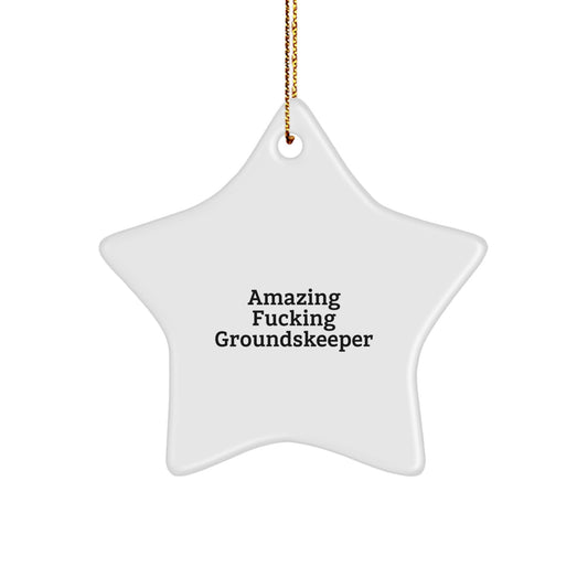 Funny groundskeeper Gifts from Family - Amazing 'F--king groundskeeper' Star Ornament for groundskeeper Men, Unique Christmas Decorations, Star Shaped, White Color - Image 1