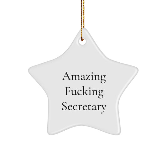 Funny Secretary Christmas Unique Gifts from Friends Star Ornament, Amazing ' F--king Secretary' Quote, Gift for Secretary, Unique Star Decoration - Image 1