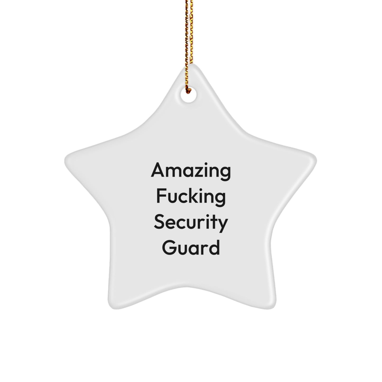 Funny Security Guard Gifts - Amazing 'F--king Security Guard' Star Ornament, White, Christmas Unique Gifts from Friends to Security Guards - Image 1