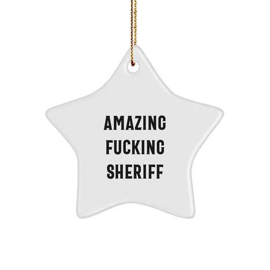 Funny Sheriff Gifts from Men to Friends - Amazing Sheriff Star Ornament, Christmas Unique Gifts, Sheriff Sheriff Gift Ideas - Image 1