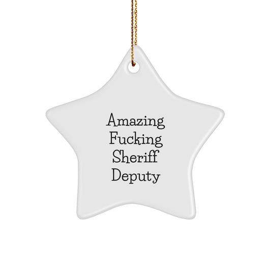 Funny Sheriff Deputy Gifts from Men for Sheriff Deputy - Amazing F--king Sheriff Deputy Star Ornament Christmas Unique Gift - Image 1