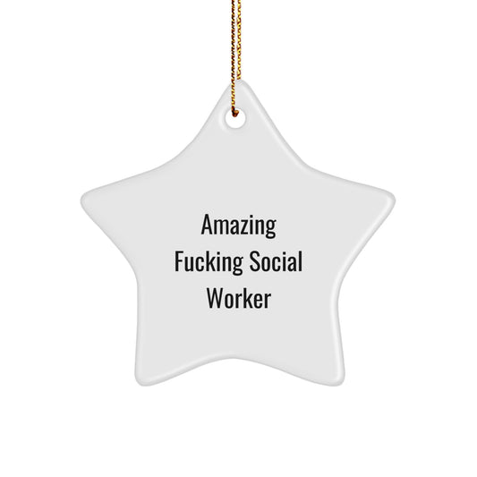 Social Worker Christmas Unique Gifts from Friends - Funny 'Amazing F--king Social Worker' Star Ornament for Social Worker - Image 1