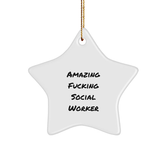 Funny Social Worker Gifts from Friends, Men, Women - Amazing F--king Social Worker Star Ornament for Christmas Unique Gifts, Social Worker Appreciation, Star Shaper Decorations - Image 1