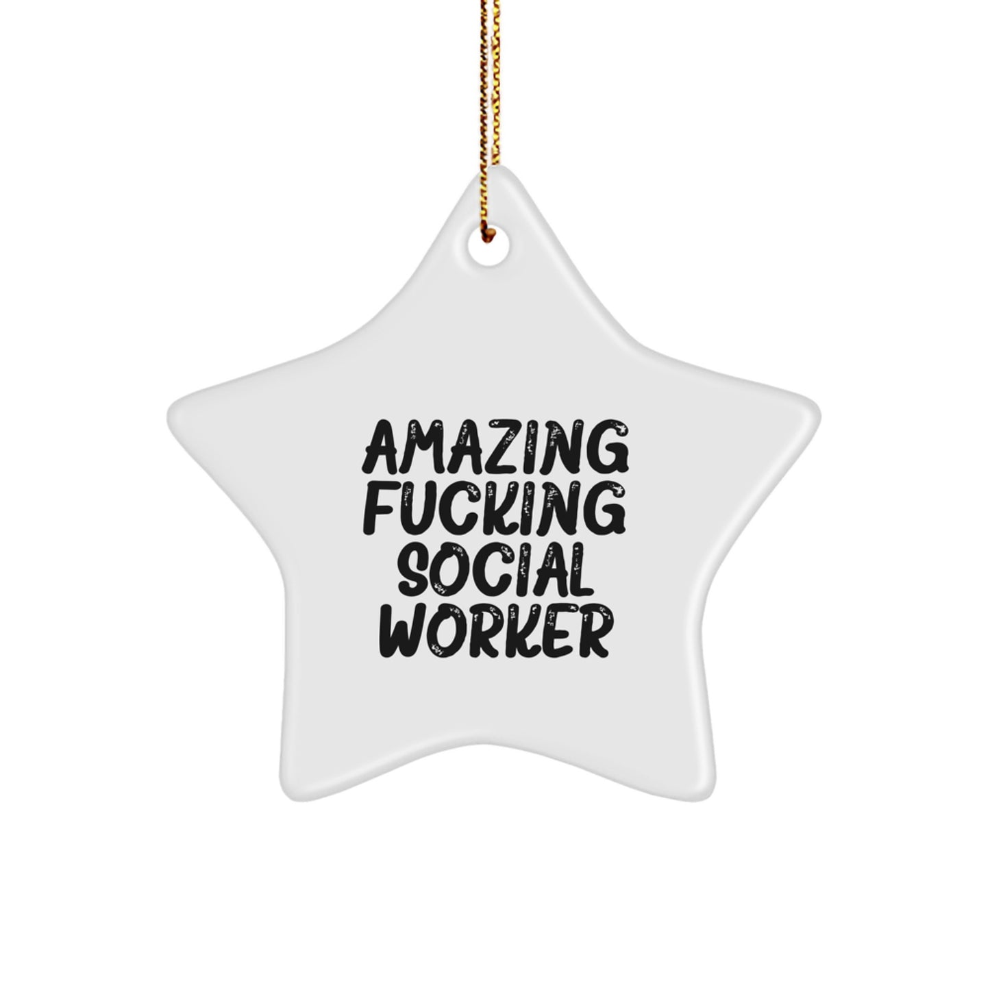 Funny Social Worker Gifts - 'Amazing F--king Social Worker' Star Ornament for Christmas Unique Gifts from Friends to Social Workers - Image 1