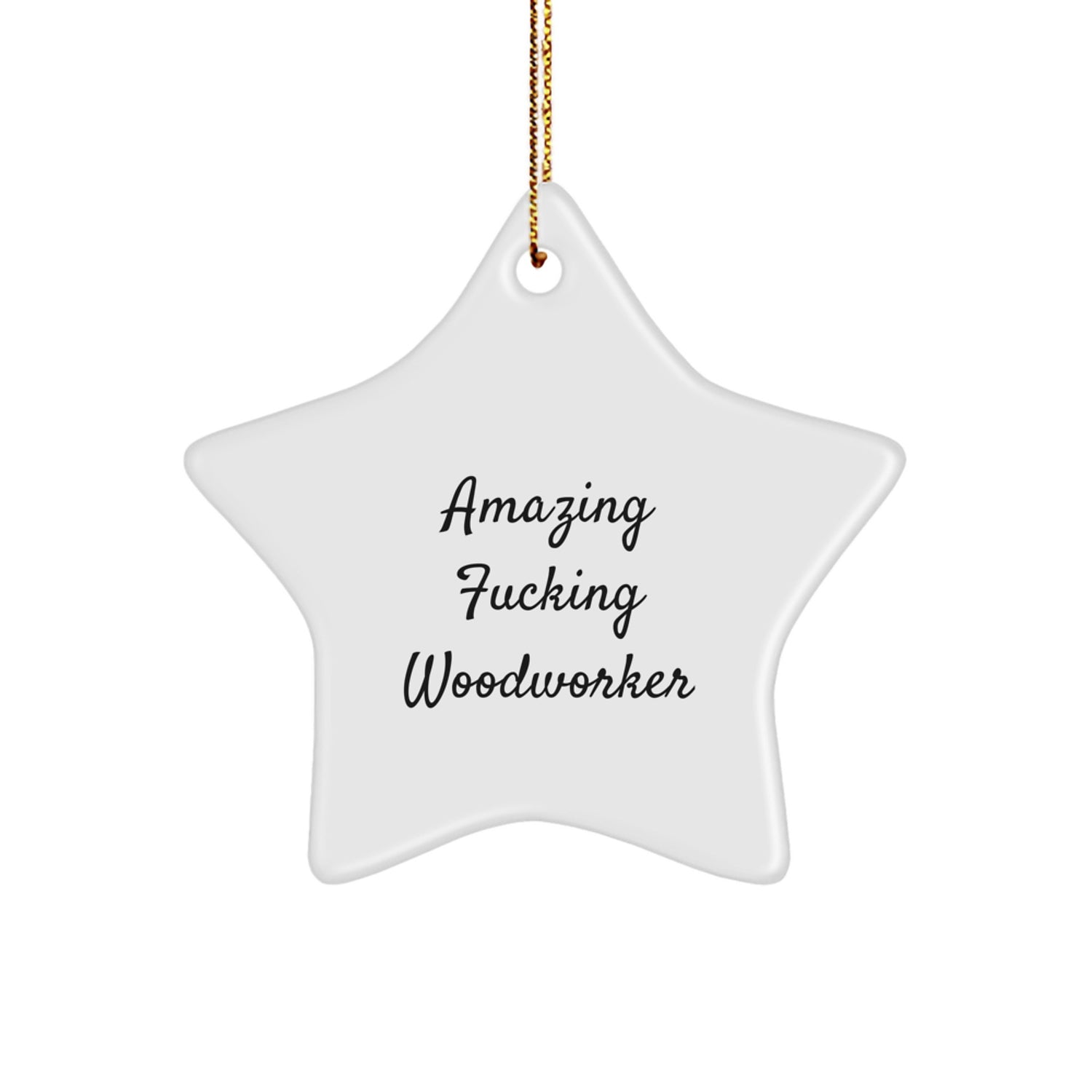 Funny Woodworker Gifts from Men - Amazing Woodworker Star Ornament for Men Woodworkers Christmas Unique Gifts - Image 1