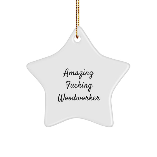 Funny Woodworker Gifts from Men - Amazing Woodworker Star Ornament for Men Woodworkers Christmas Unique Gifts - Image 1