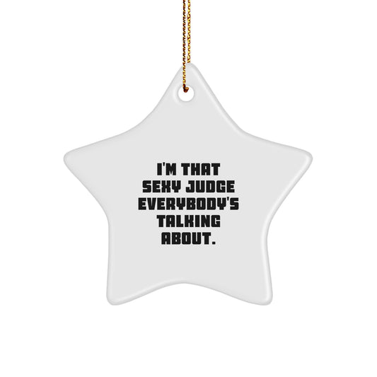 Sexy Judge Star Ornament, Funny Judge Gifts, Christmas Unique Gifts from Friends, for Judge, Men, Women, Family - Image 1