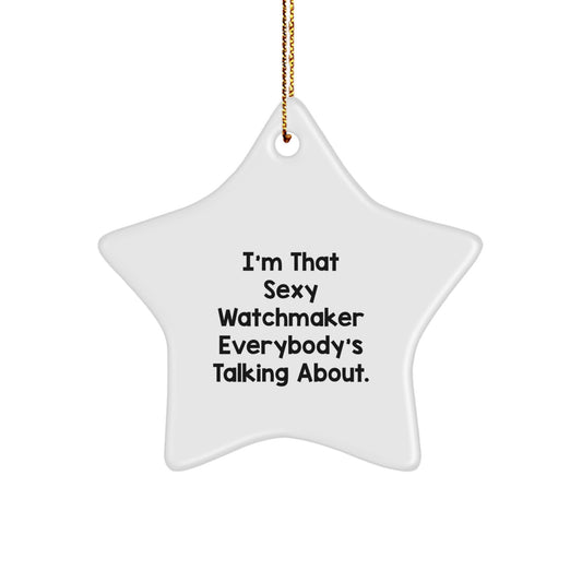 Funny Watchmaker Gifts from Men to Watchmaker Friends - Star Ornament for Christmas Unique Gifts - Image 1