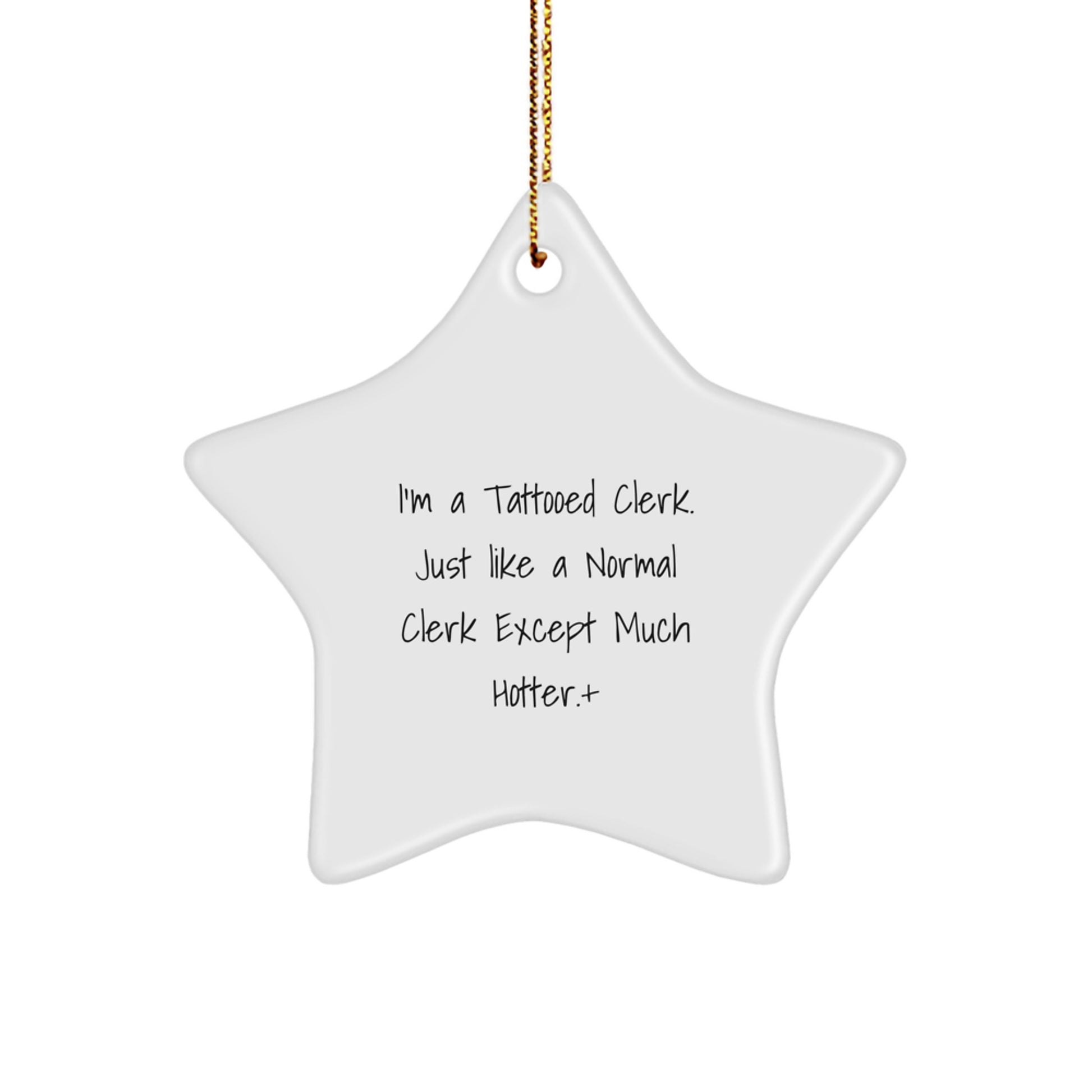 Funny Clerk Gifts from Men, Unique Star Ornament for Christmas, Hotter Clerk Decor, Clerk Christmas Unique Gifts - Image 1