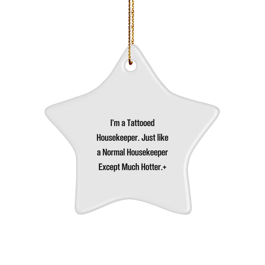 Funny Housekeeper Gifts from Family - Star Ornament with Housekeeper Tattooed Humor for Friends - Unique Christmas Unique Gifts for Housekeeper - Image 1