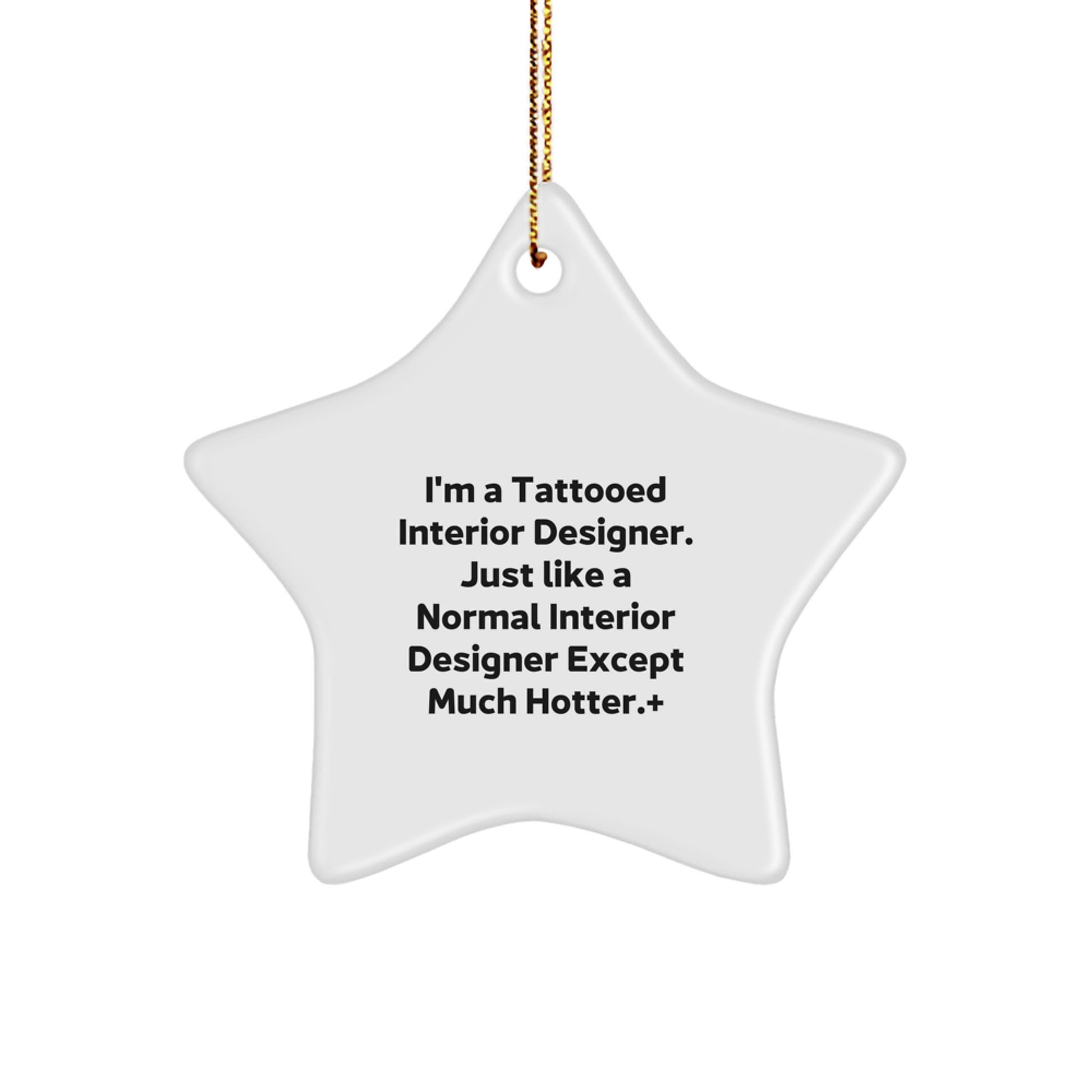 Gifts from Friends for Interior Designer - Funny Hotter Star Ornament, Christmas Unique Gifts, Interior Designer Star Decoration, Funny Interior Designer Gift - Image 1