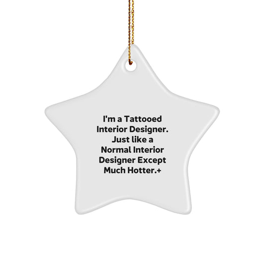Gifts from Friends for Interior Designer - Funny Hotter Star Ornament, Christmas Unique Gifts, Interior Designer Star Decoration, Funny Interior Designer Gift - Image 1