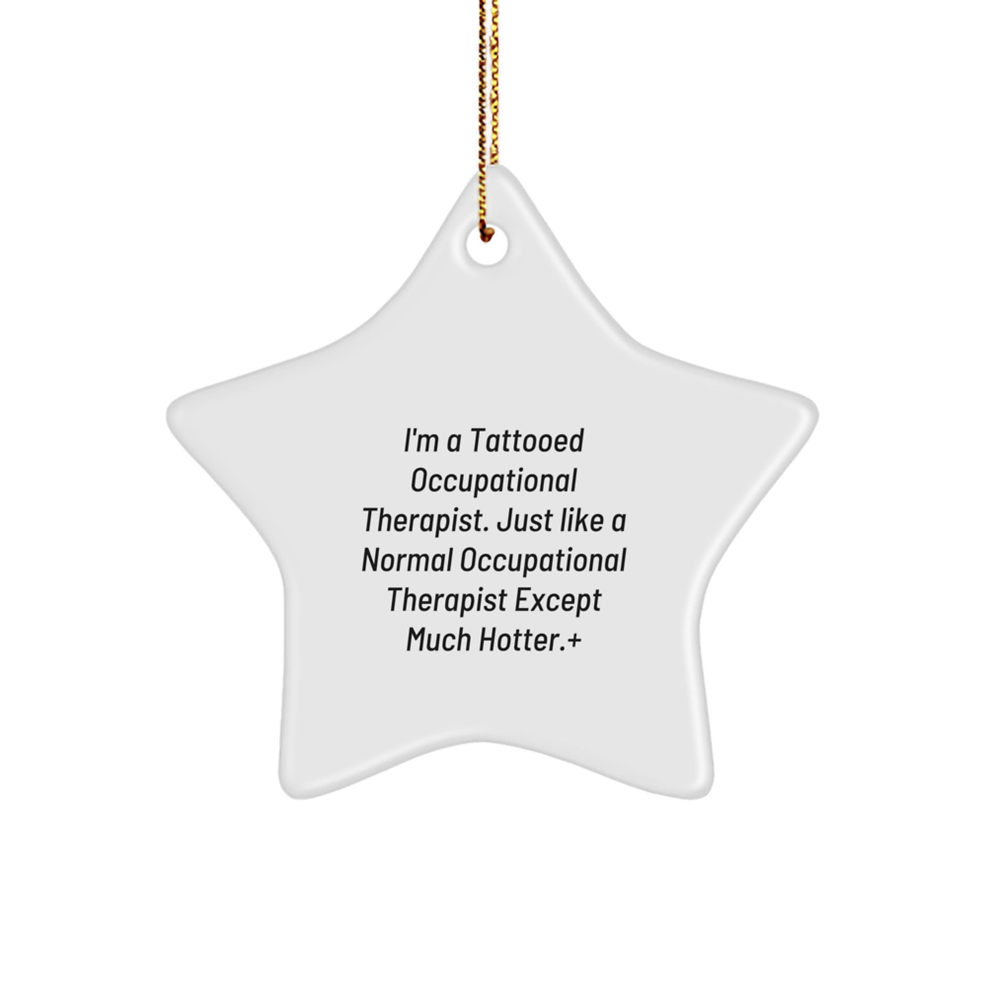 Funny Occupational Therapist Gifts for Men, Women, Friends, or Coworkers - Unique Star Ornament for Christmas Unique Gifts from Family, Friends or Coworkers to Occupational Therapist - Image 1