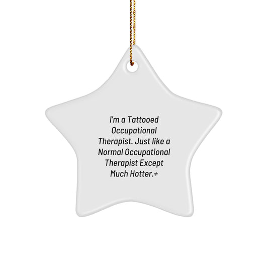 Funny Occupational Therapist Gifts for Men, Women, Friends, or Coworkers - Unique Star Ornament for Christmas Unique Gifts from Family, Friends or Coworkers to Occupational Therapist - Image 1