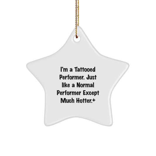 Funny Performer Star Ornament Gifts from Friends for Men Christmas Unique Gifts - Image 1