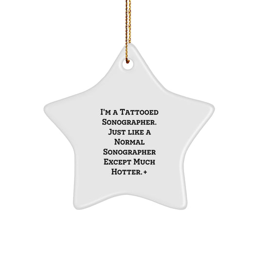 Funny Sonographer Star Ornament Gifts from Friends for Christmas - Tattooed Sonographer Hotter Star - Image 1
