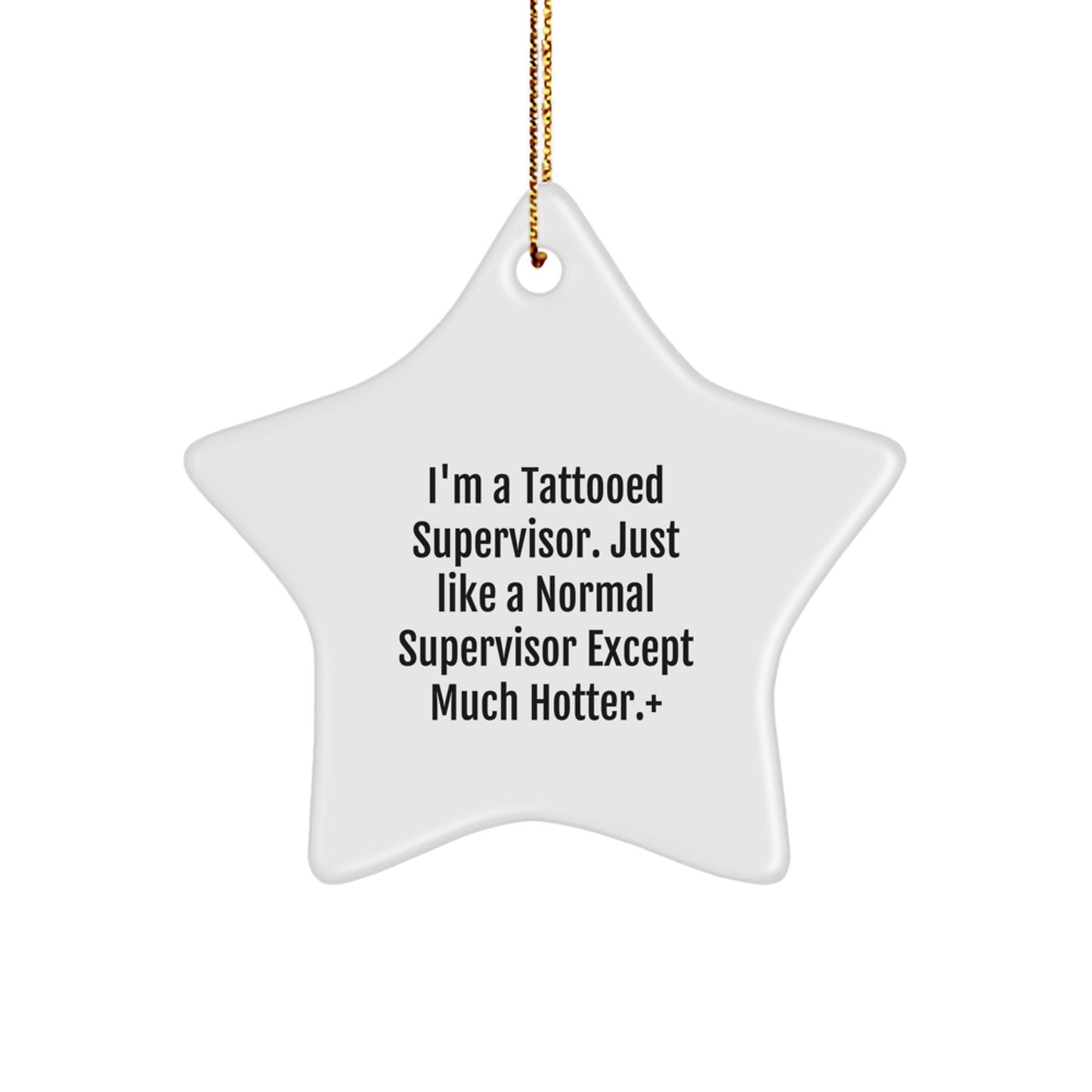 Funny Supervisor Star Ornament Gifts from Men, Women, Friends, Coworkers, Family to Supervisor, Men, Women, Friends, Coworkers, Family for Christmas Unique Gifts - Image 1