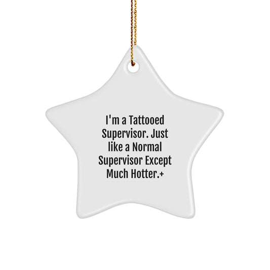 Funny Supervisor Star Ornament Gifts from Men, Women, Friends, Coworkers, Family to Supervisor, Men, Women, Friends, Coworkers, Family for Christmas Unique Gifts - Image 1