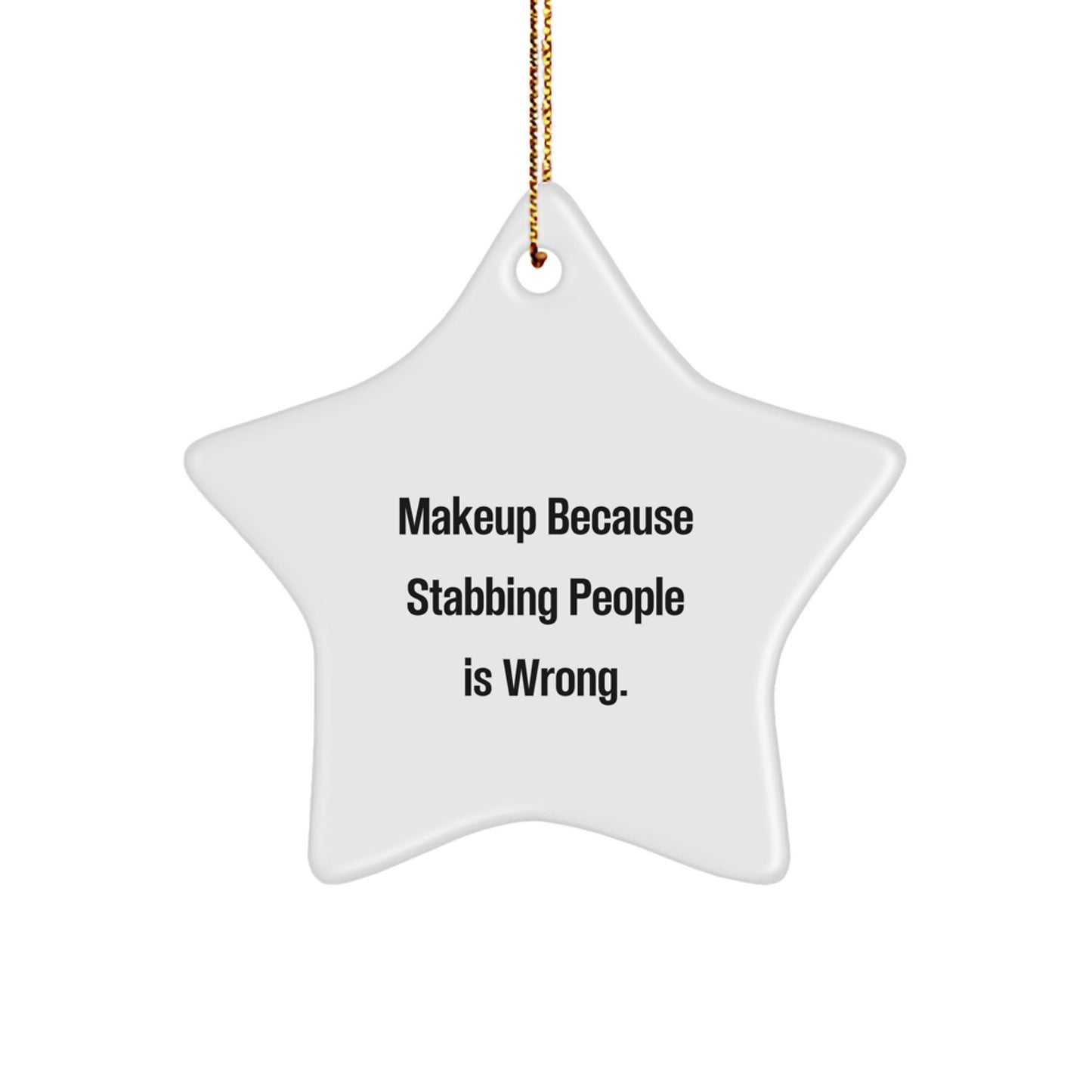 Funny Makeup Star Ornament Gifts from Men to Friends, Makeup Lover Christmas Unique Gifts, Star Shaped MDF Wooden Decorations with Gold Cord - Image 1