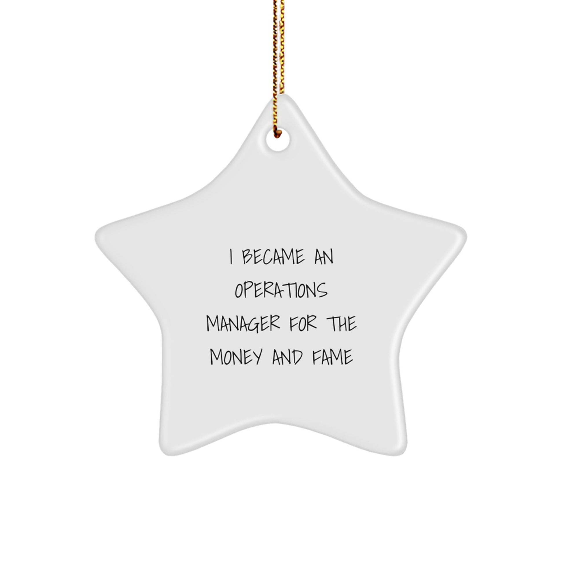 Funny Operations Manager Gifts for Office Christmas Star Ornament from Coworkers - 'I Became An Operations Manager For The Money And Fame' Humorous Star Decoration - Image 1