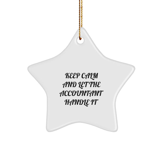 Funny Accountant Star Ornament Gifts from Friends for Accountants - Keep Calm And Let The Accountant Handle It - Image 1