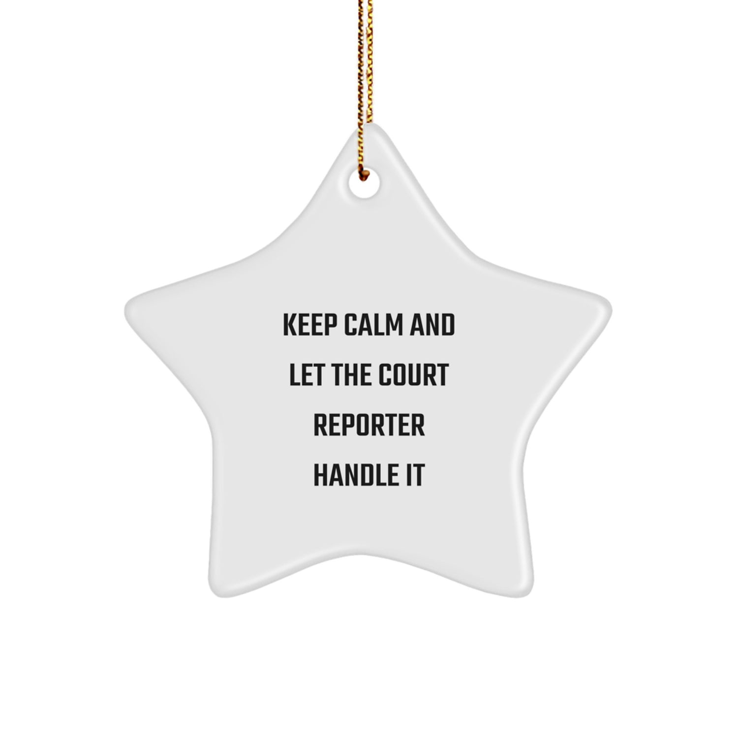 Funny Court Reporter Christmas Unique Gifts from Family to Friends Keep Calm Star Ornament for Court Reporter - Image 1