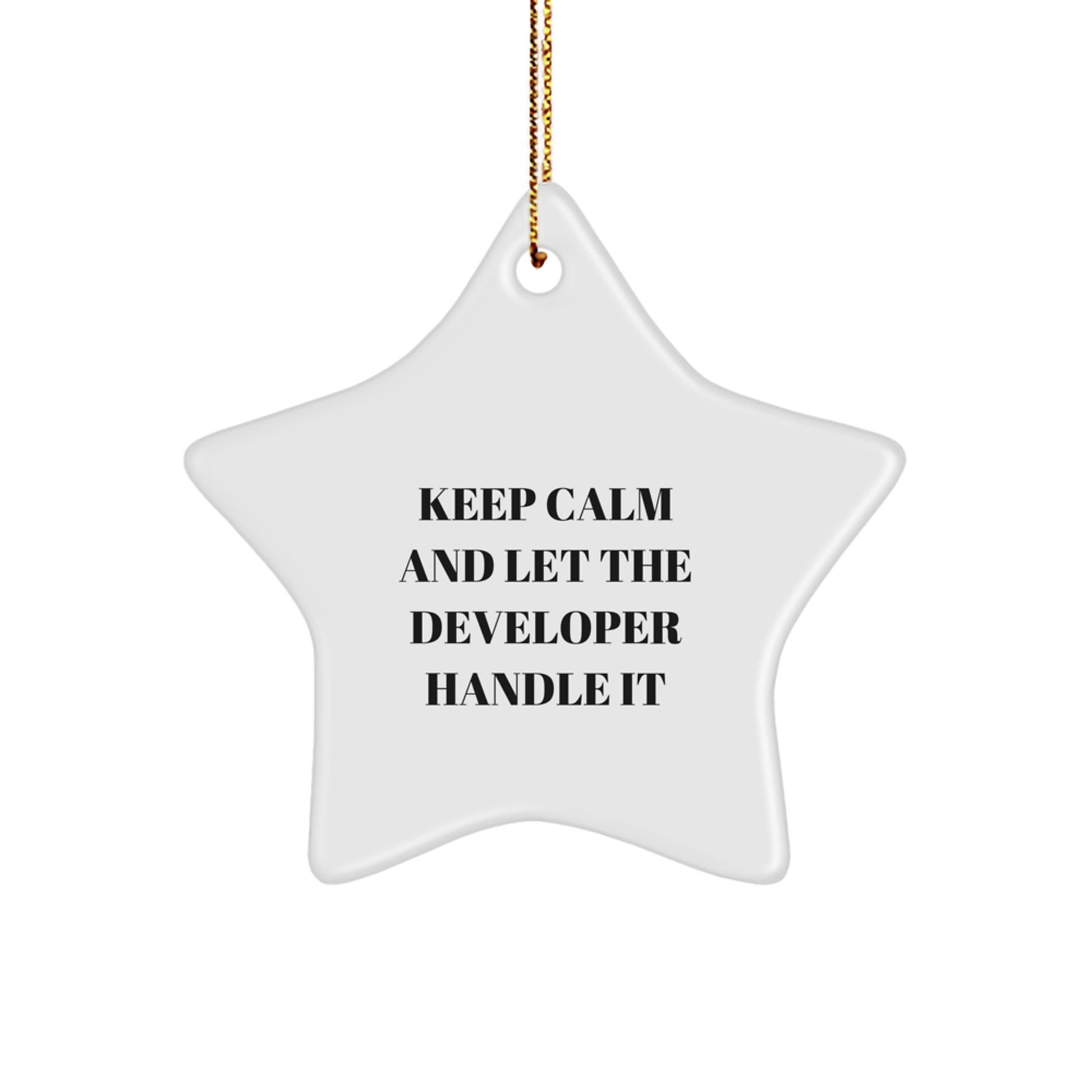 Funny Developer Gifts from Friends - 'Keep Calm And Let The Developer Handle It' Star Ornament for Christmas - Image 1