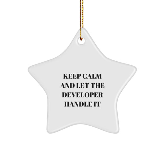 Funny Developer Gifts from Friends - 'Keep Calm And Let The Developer Handle It' Star Ornament for Christmas - Image 1
