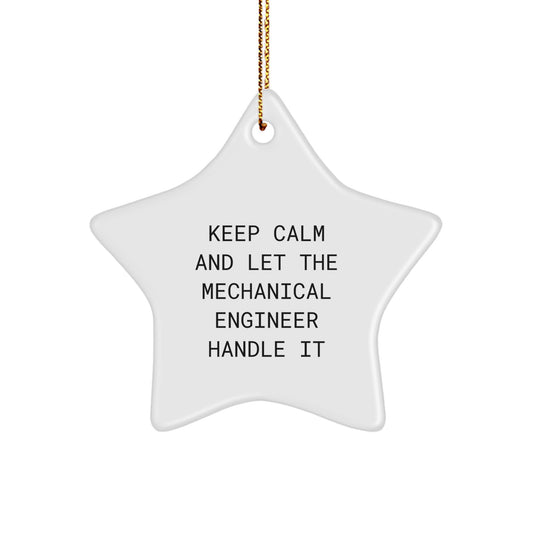 Funny Mechanical Engineer Star Ornament Gifts from Friends for Christmas, Star Ornament Keeps Calm And Let Mechanical Engineer Handle It, Mechanical Engineer Inspired Gift - Image 1