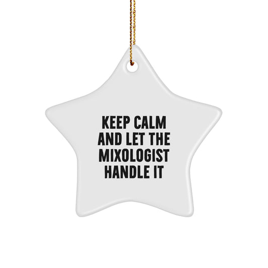 Funny Mixologist Gifts from Friends for Christmas - 'Keep Calm And Let The Mixologist Handle It' Star Ornament - Image 1