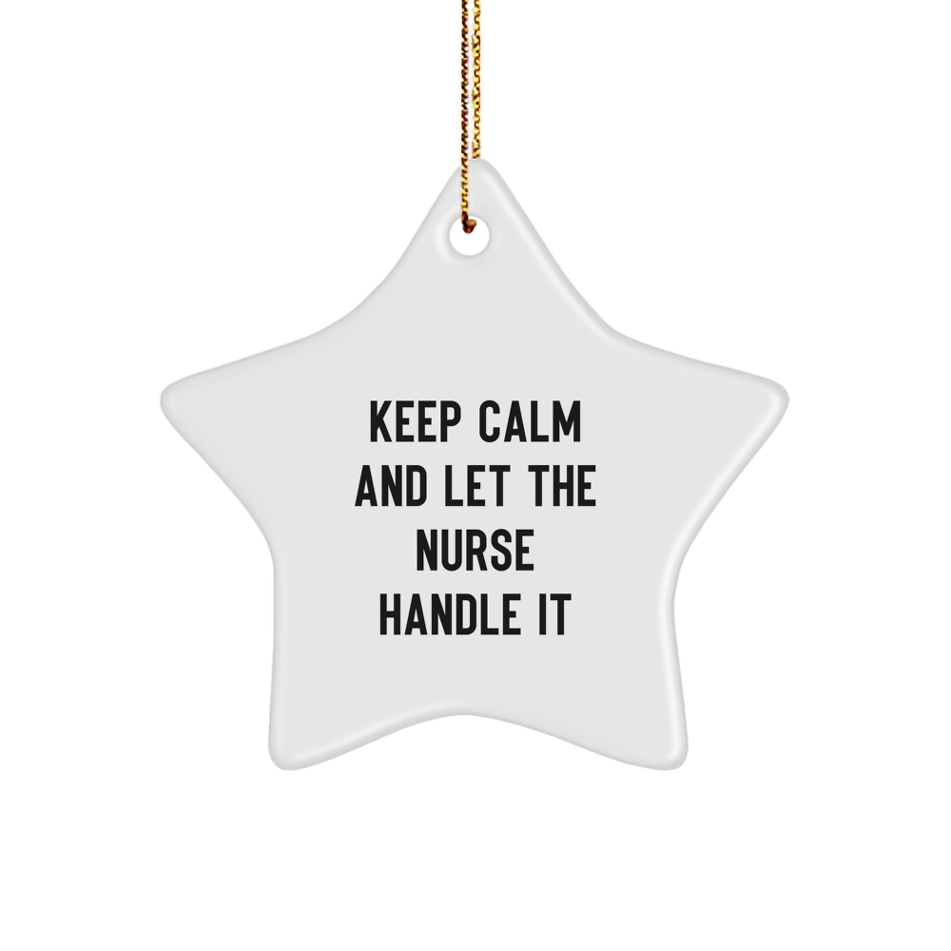 Funny Nurse Star Ornament Gifts from Men to Women, Gifts for Nurses, Keep Calm And Let The Nurse Handle It Christmas Unique - Image 1