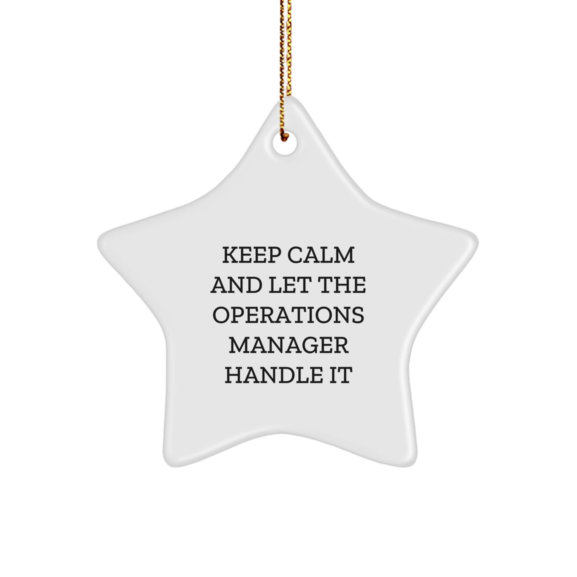 Keep Calm and Let the Operations Manager Handle It, Funny Star Ornament for Operations Manager Gifts, Gifts from Men to Operations Manager for Christmas, Star Ornament for Christmas Unique Gifts - Image 1